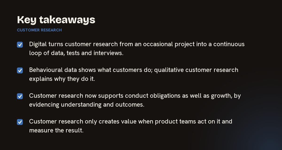 Key takeaways on customer research, summarised in 4 points