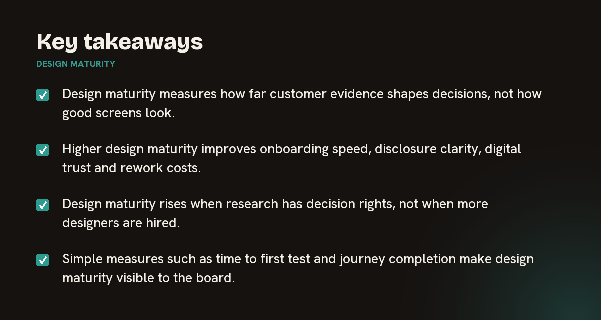Key takeaways on design maturity, summarised in 4 points